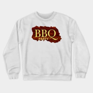 BBQ Party Crewneck Sweatshirt